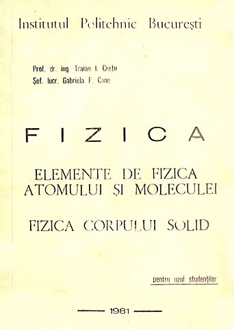 Fizica. Elemente de fizica atomului si moleculei. Fizica corpului solid - 1981