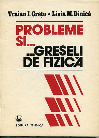 Probleme si greseli de fizica - Editura tehnica