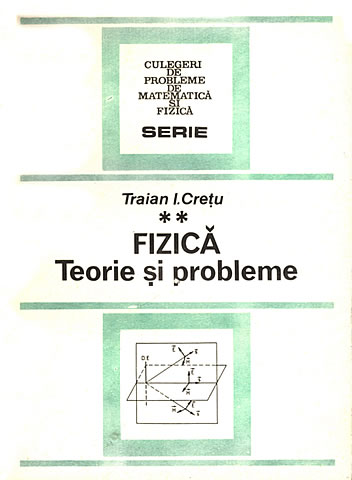 Fizica - Teorie si probleme